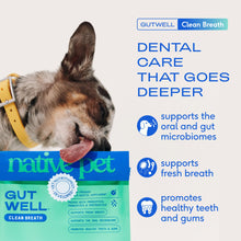 Load image into Gallery viewer, Native Pet GutWell Clean Breath - Dog Breath Freshener & Dog Dental Powder - Teeth Cleaning to Reduce Plaque & Tartar - Promotes Fresh Breath with Targeted Triple-biotic Dental Care Blend - 60 Scoops