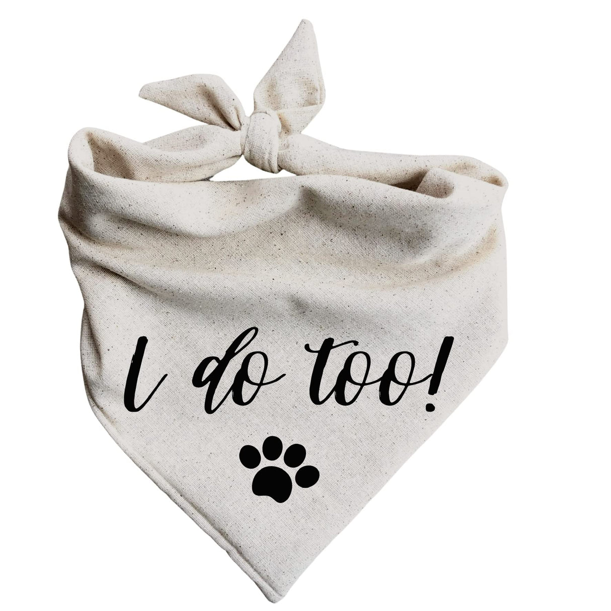 I do Too| Dog Bandana Wedding Engagement Announcement (Large), Beige, black
