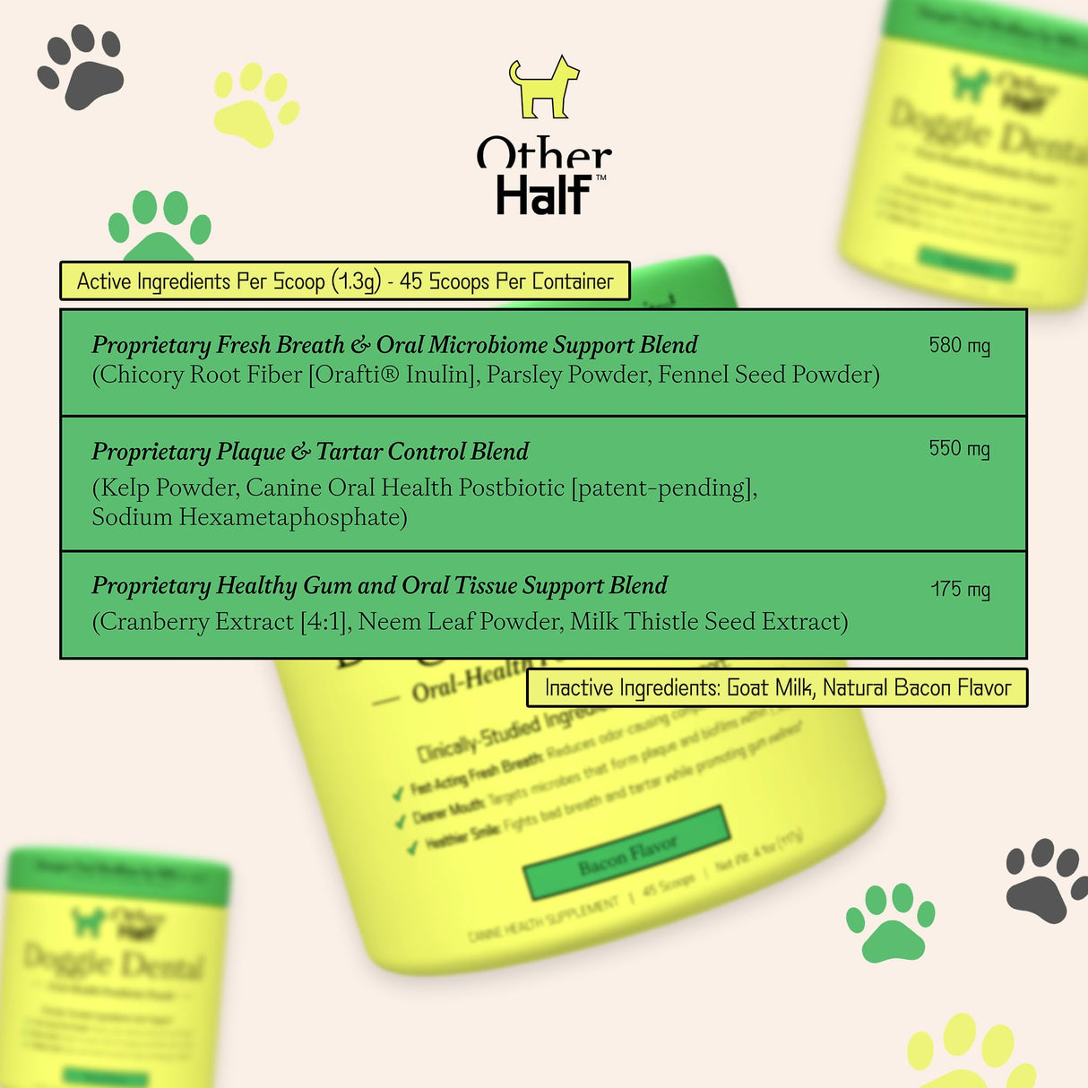OTHER HALF Doggie Dental Supplement Powder - Dog Breath Freshener & Teeth Cleaning Made Easy - Oral Health Postbiotic for Dogs - Targets Tartar, Plaque & Bad Breath | 45 Scoops, Bacon Flavor