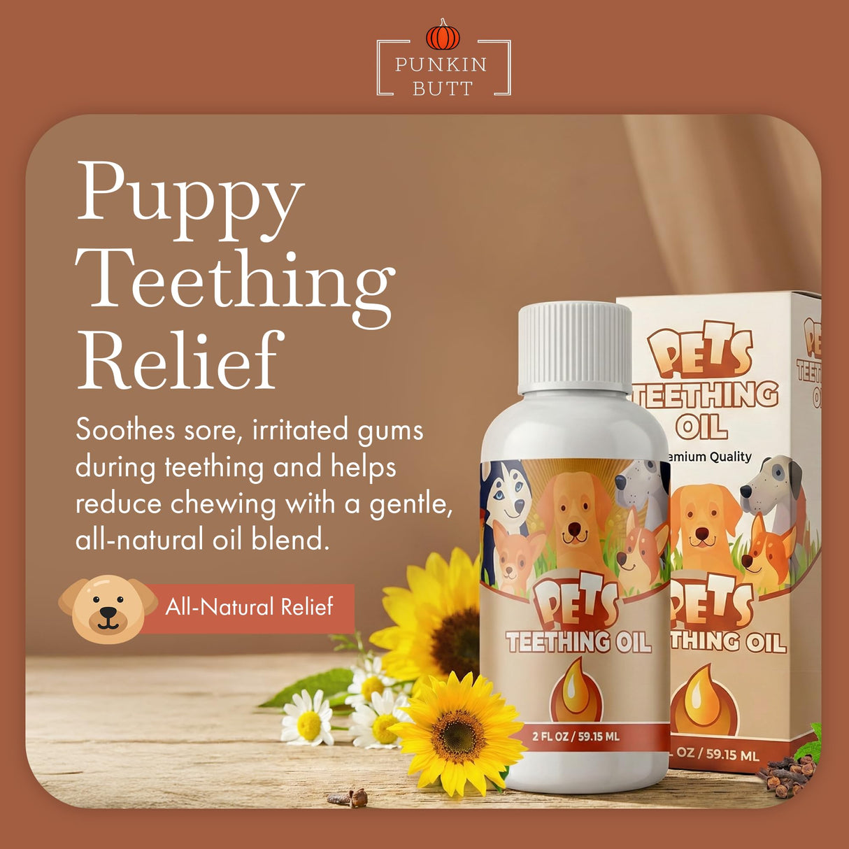 Punkin Butt for Pets Puppy Teething Oil to Stop Chewing and Relieve Discomfort | All Natural, Organic, Safe for Dogs, Chemical-Free (2 oz)