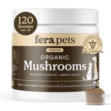Load image into Gallery viewer, Fera Pets Mushroom Supplement for Dogs & Cats with Turkey Tail - USDA Organic - Cognitive and Immune Support - Enhances Liver Function - Supports a Healthy Gut - Powder - 120 Scoops