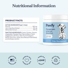 Load image into Gallery viewer, Pawfy Advanced Pain Management - Essential Vitamins & Supplements with Omega 3 |Joint Supplement for Dogs - Supports Hip & Joint Health for Small, Medium, Large Breeds | 30 Fast-Acting Chews