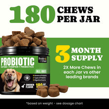 Load image into Gallery viewer, Probiotics for Dogs – Helps Digestion, Loose Stools, Gas & Sensitive Stomachs, Probiotics for Itchy Skin & Dog Yeast Infection, Immune & Fresher Breath with 4 Prebiotics & 5 Digestive Enzymes – 180 ct