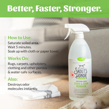 Load image into Gallery viewer, SKOUT'S HONOR Pet Stain and Odor Remover - Powerful Cleaner for Dog Urine, sweat, and other messes, Destroys and Removes Odor and Stain Molecules, Eco-Friendly Formula for Carpets and Home, 35oz