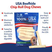 Load image into Gallery viewer, Pet Factory 100% Made in USA Beefhide Chip Rolls Dog Rawhide Chews, Thick, Dog Chews Long Lasting from American Cattle, Dog Chew Bones, 5 Inches (Pack of 22)