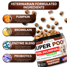 Load image into Gallery viewer, Vet Promise Super Poop Probiotics for Dogs - Dog Stool Softener - Fiber for Dogs Supplement - 6 Probiotics and Digestive Enzymes - Healthy Gut - Perfect for Firm Stool & Diarrhea Relief - 120 Chews