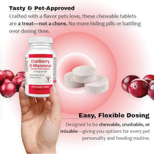 Load image into Gallery viewer, Cranberry D-Mannose Urinary Tract Supplement for Dogs &amp; Cats – Bladder &amp; UTI Health Support – Cranberry Extract, D-Mannose &amp; Vitamin C–Promotes Urinary Wellness &amp; Kidney Function – 60 Chewable Tablets
