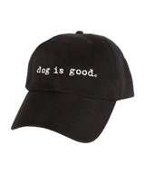 Dog is Good Signature Hat Dog is Good - Great Gift for Dog Lovers, for Men and Women
