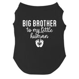 Big Brother to My Little Human Dog Tee Shirt | Sleeveless Breeds | Big Brother | New Baby | Pregnancy Announcement | Family Growing | Sibling Reveal |Black, 3X-Large 167