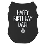 Happy Birthday Dad Dog Tee Shirt | Sleeveless | Pawty | Party Theme | Celebration Supplies | Photoshoot (Black, 4X-Large 171)