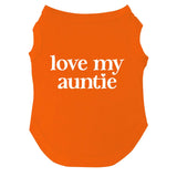 Love My Auntie, Aunt, Valentine's Day, Mother's Day Dog Tee Shirt Sizes for Puppies, Toys, and Large Breeds (Orange, 3X-Large 400)