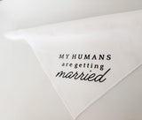 My Humans are Getting Married Engagement Dog Bandana for Photoshoot, Proposal, Wedding, Gift for Newly Engaged Couple, Boho Aesthetic, Natural Beige, Modern Minimalist Design (White, Small)