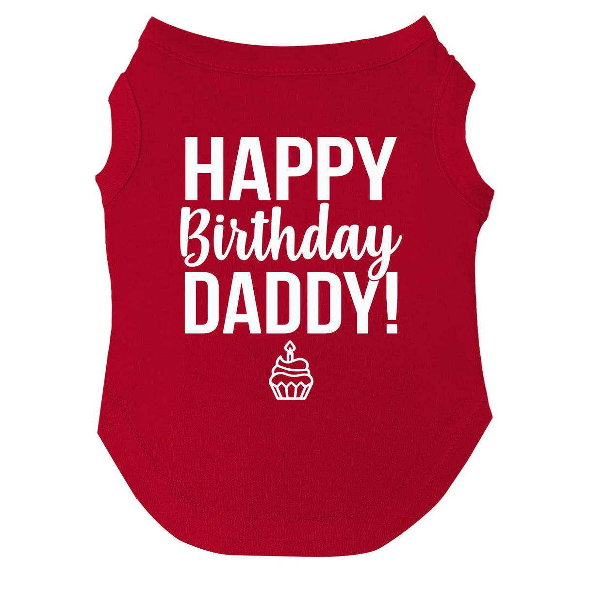 Happy Birthday Daddy Dog Tee Shirt | Sleeveless | Pawty | Party Theme | Celebration Supplies | Photoshoot (Red, Small 170)
