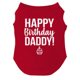 Happy Birthday Daddy Dog Tee Shirt | Sleeveless | Pawty | Party Theme | Celebration Supplies | Photoshoot (Red, Small 170)