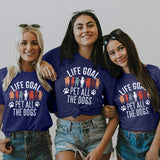 Women Mom Tshirts Life Goal Pet All The Dogs Letter Print Shirts Funny Saying Dog Lover Tee Top