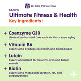Dr. Bill’s Canine Ultimate Fitness & Health Vitamins for Dogs | Multivitamin for Dogs w/Coenzyme Q-10, Vitamin E, Vitamin D-3, Biotin, Folic Acid, Hyaluronic Acid Dog Vitamins and Supplements 680g