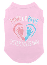 Pink Or Blue Sister Loves You - Dog Shirt (Pink, Small)