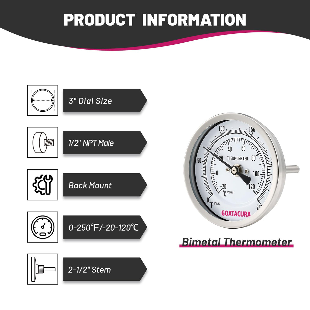 GOATACURA Bimetal Thermometer, Full Stainless Steel, 3" Dial Size, 2-1/2" Stem, 1/2" NPT Back Mount, 0-250 Deg F/-20-120 Deg C, 1% Accuracy