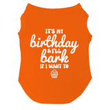 It's My Birthday & I'll Bark If I Want to Dog Tee Shirt | Sleeveless | Pawty | Party Theme | Celebration Supplies | Photoshoot (Orange, Large 1078)