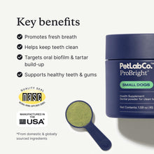 Load image into Gallery viewer, PetLab Co. ProBright Dental Powder - Dog Breath Freshener - Teeth Cleaning Made Easy – Targets Tartar &amp; Bad Breath - Formulated for Small Dogs - Packaging May Vary
