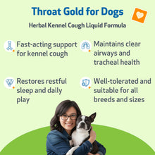Load image into Gallery viewer, Pet Wellbeing Throat Gold for Dogs - Vet-Formulated - Soothes Throat Discomfort, Hoarseness, Leash Strain, Occasional Cough in Dogs - Natural Herbal Supplement 2 oz (59 ml)
