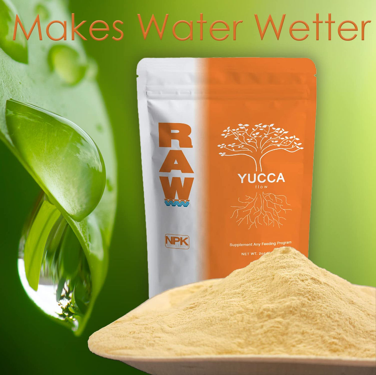 RAW Yucca 2oz - Natural Wetting Agent for Deeper Nutrient Penetration