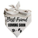 Best Friend Coming Soon Dog Bandana Pregnancy Announcement Creamy Oatmeal (X-Small)