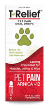 Load image into Gallery viewer, T-Relief Pet Pain Relief Drops Arnica +12 Powerful Natural Medicines Help Reduce Muscle Joint &amp; Hip Pain Soreness Stiffness Injuries in Dogs &amp; Cats - Fast-Acting Soother - 1.69 oz
