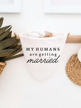My Humans are Getting Married Engagement Dog Bandana for Photoshoot, Proposal, Wedding, Gift for Newly Engaged Couple, Boho Aesthetic, Natural Beige, Modern Minimalist Design (White, Small)