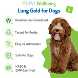 Pet Wellbeing Lung Gold for Dogs - Respiratory Support for Canine Lungs, Healthy Immune Defenses, Lower Respiratory Tract - NASC Certified & Vet-Formulated - 2 oz Liquid