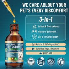 Load image into Gallery viewer, VICSOM Natural Dog Yeast Infection Treatment for Dogs, Itchy Skin &amp; Ear Treatment Natural Support Allergy Relief, Dog Yeast Infection Relief, Support Irritation, Itching &amp; Inflammation 60ml
