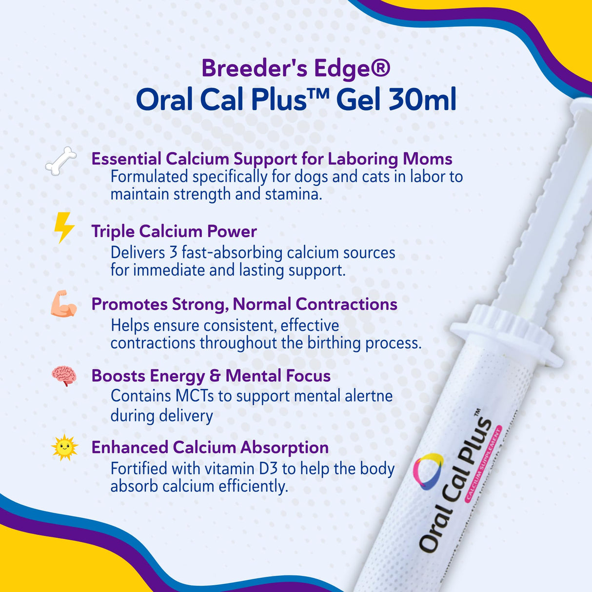 Breeder's Edge Oral Cal Plus Gel, Whelping and Queening Calcium Supplement Gel for Dogs and Cats Delivers 3 Calcium Sources in Labor to Support Strong and Normal Contractions, 30ml Paste