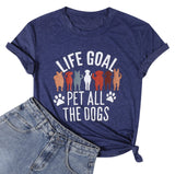 Women Mom Tshirts Life Goal Pet All The Dogs Letter Print Shirts Funny Saying Dog Lover Tee Top