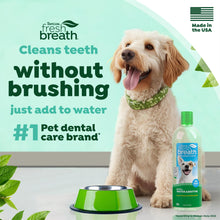 Load image into Gallery viewer, TropiClean Fresh Breath Water Additive for Dogs, Dog Breath Freshener and Teeth Cleaning Solution, No Toothpaste or Toothbrush Required, 33.8oz.
