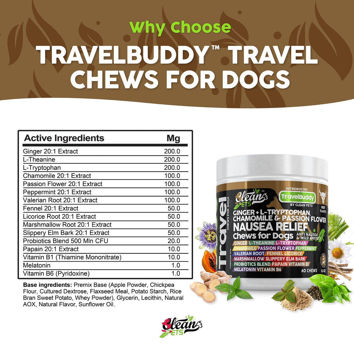 Clean Pets Travel Chews Nausea Relief for Dogs | Ginger L-Tryptophan Chamomile Passion Flower L-Theanine Peppermint Valerian Root Fennel Licorice Root Marshmallow Root Slippery Elm Melatonin Chew
