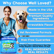 Load image into Gallery viewer, Well Loved Calming Chews for Dogs - Dog Calm Treats, Made in USA, Vet Recommended, Behavior Support with Melatonin &amp; Hemp, Stress, Separation, Fireworks, Travel, Extra Strength
